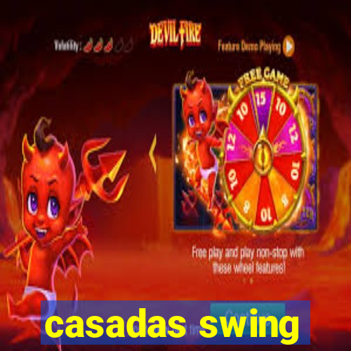 casadas swing